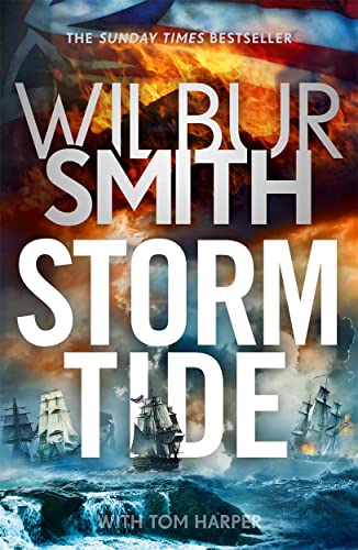 Storm Tide: The landmark 50th global bestseller from the one and only Master of Historical Adventure, Wilbur Smith von Zaffre